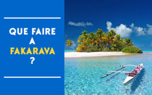fakarava que faire