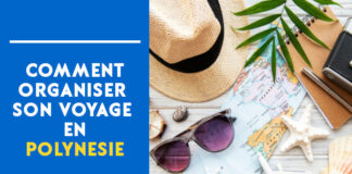 Organiser son voyage en Polynesie : Notre Guide Complet organiser son voyage en polynesie