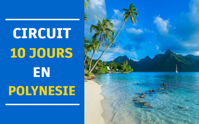 10 Jours polynesie francaise