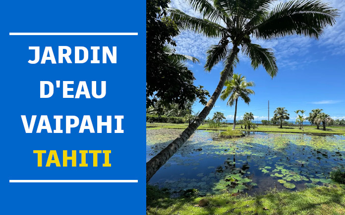 jardin eau vaipahi